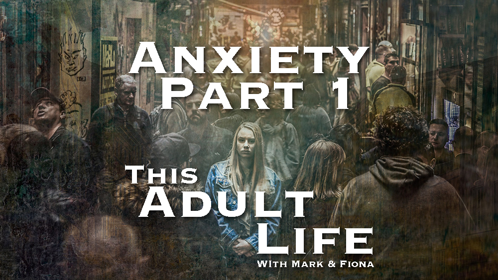 Anxiety Part 1 Facing Anxiety